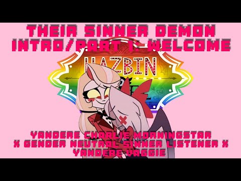 Видео: Их вступление к Sinner Demon/Часть 1: Yanderes Vaggie/Charlie X GN Sinner Demon Listener (Hazbin ...