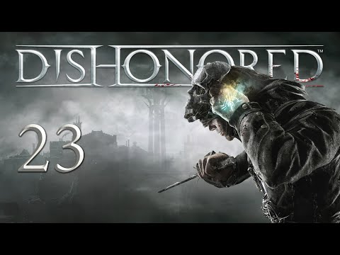 Видео: Dishonored - Дом наслаждений - Золотая кошка ч.1 - Прохождение игры на русском [#23] | PC