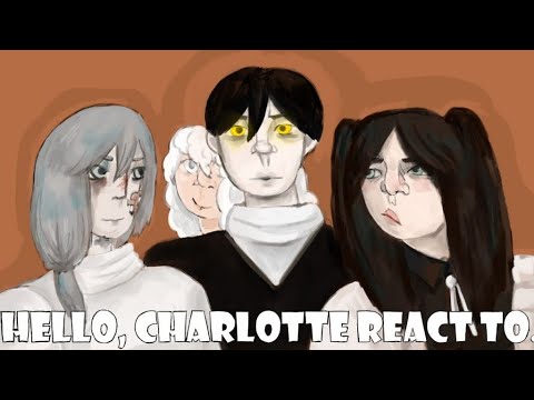Видео: 2x | Hello, Charlotte react to.. (remake) | реакция Привет, Шарлотта на.. (ремейк) | eng/rus | 1/1