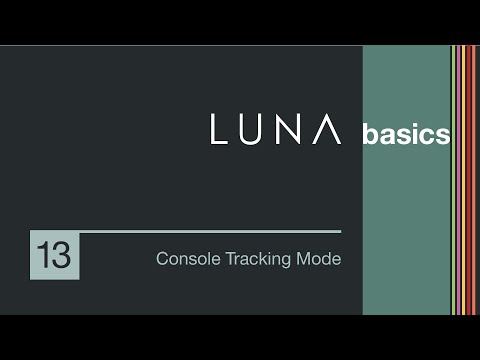 Видео: LUNA Basics — режим отслеживания консоли