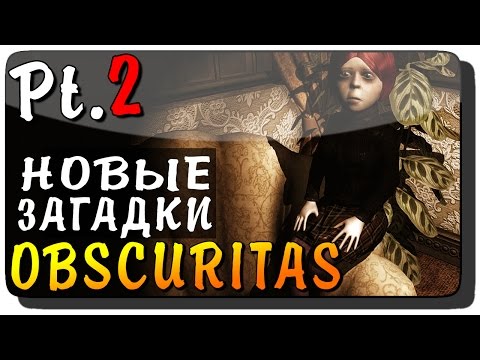 Видео: Obscuritas Прохождение на русском Pt. 02 ● НОВЫЕ ЗАГАДКИ!