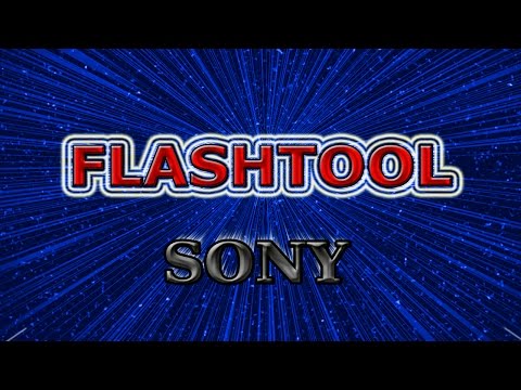 Видео: Прошивка телефона Sony Xperia и планшета Sony с помощью Flashtool Flash Sony Xperia