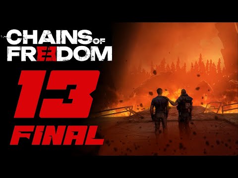 Видео: Исход ⛓ Прохождение Chains of Freedom #13 [ФИНАЛ]