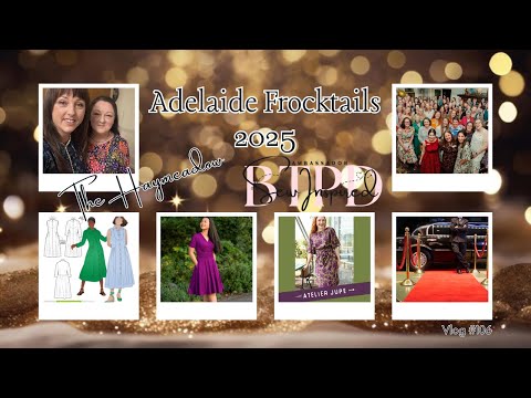 Видео: Фроктейлы 2025 – Аделаида | Видеоблог амбассадора BTPD | #BTPDSewInspired | Видеоблог австралийск...