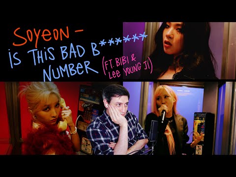 Видео: Честная реакция на Soyeon — Is This Bad B****** Number? (feat. Bibi, Young Ji)