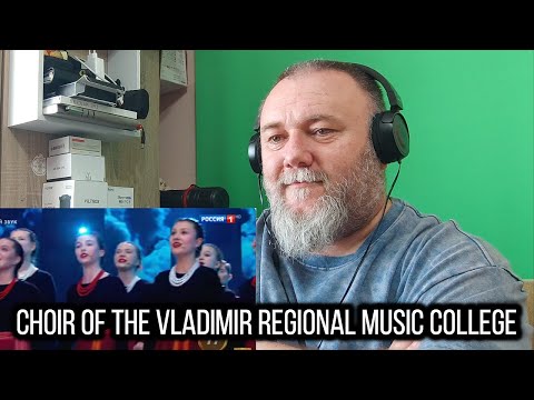 Видео: CHOIR OF THE VLADIMIR MUSIC COLLEGE - Хор Владимирского областного музыкального колледжа (REACTION)