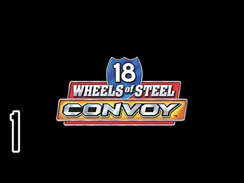 Видео: 18 Wheels of Steel: Convoy. Обзор-покатушки #1/3