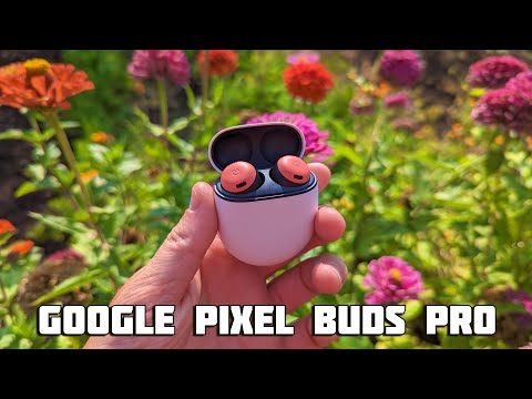 Видео: Google Pixel Buds Pro | Восторг и отторжение