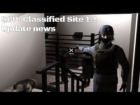 Видео: SCP: Classified Site 1.1|Контент обновления