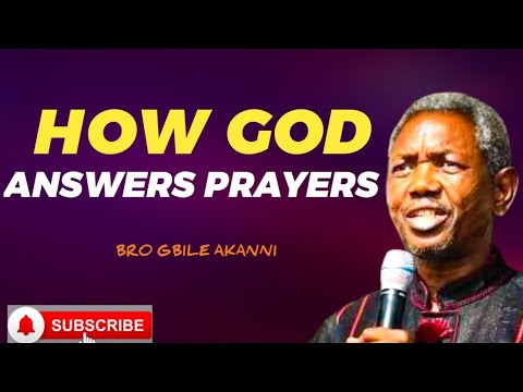 Видео: Как Бог отвечает на молитвы ||Bro Gbile Akanni #brogbileakanni #livingseed #gbileakanni #peace