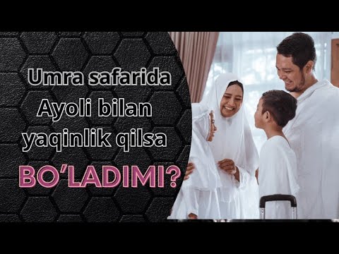 Видео: макка мадинада ер хотин якинлик килиш умра сафари ДИЛШОДБЕК ХОЖИ ПОЗИЛОВ