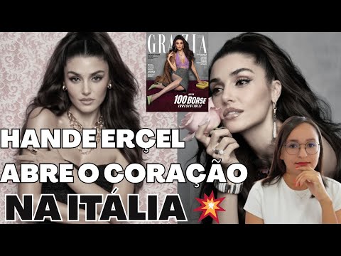Видео: 💥Ханде Эрчел сияет на Grazia Italy: слава, стиль и воспоминания о матери!