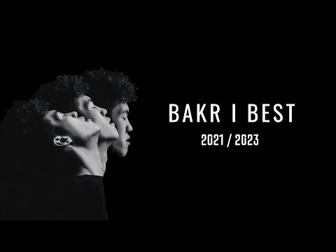 Видео: BAKR І BEST І Сборник 2023 #bakr #всепесни