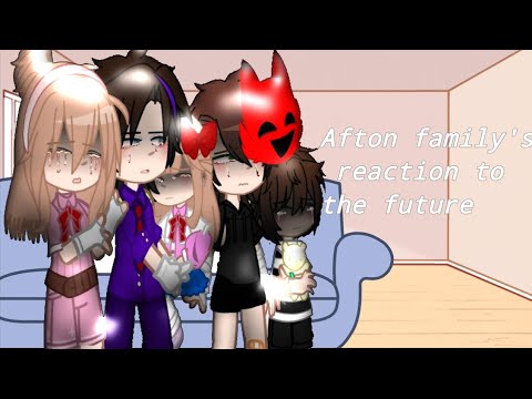 Видео: | реакция Afton family на будущее (meme) | 🇷🇺/🇺🇸