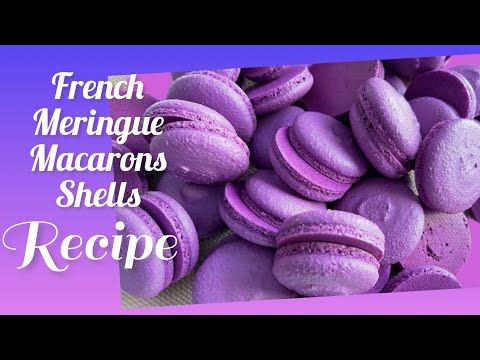Видео: FRENCH MACARONS  SHELLS !! RECIPE !! MACARON💜 МАКАРОН на Французской меренге! РЕЦЕПТ
