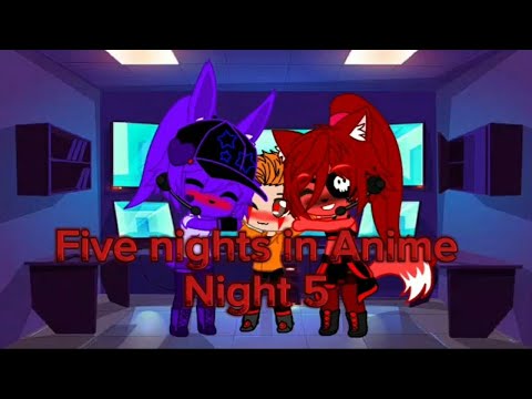 Видео: Five nights in Anime 2 придыстория Саша эпизод пятый (Всё посади) @StasHunter-lp3sg