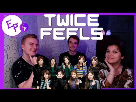 Видео: TWICE - Feels [REACTION RUS] | Есть реакция!