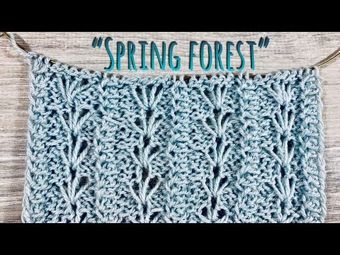 Видео: Нежный УЗОР СПИЦАМИ "SPRING FOREST" / HOW TO KNIT / PATTERN FOR SCARF, CARDIGAN