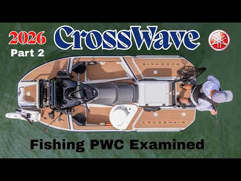 Видео: Yamaha CrossWave 2026 года — идеальное рыболовное снаряжение | Полное руководство (часть 2)