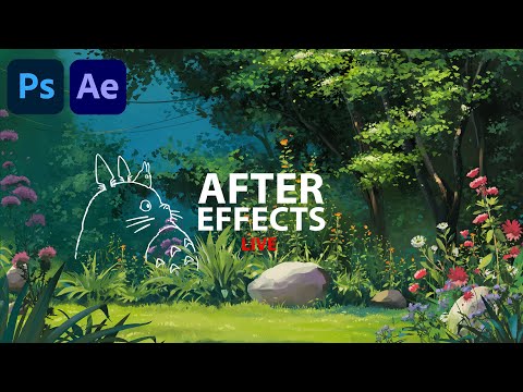 Видео: Live: Анимация сцены в стиле Ghibli в After Effects