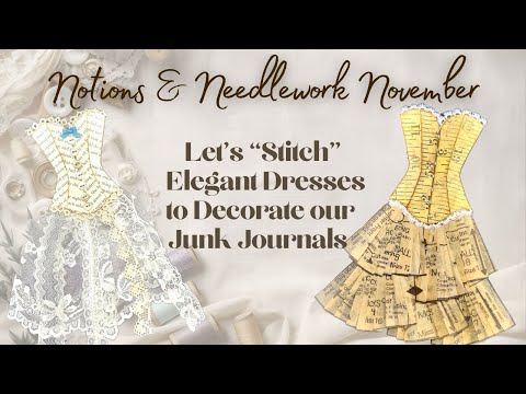 Видео: Элегантные миниатюрные платья для нашего журнала «Junk Journal» — ноябрьские идеи и рукоделие