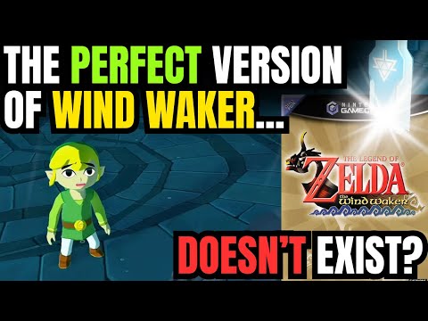 Видео: Идеальной версии Wind Waker... не существует?