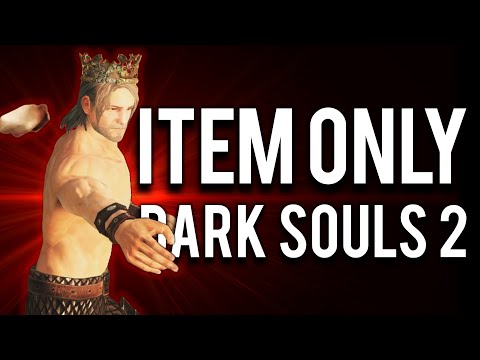 Видео: Как пройти Dark Souls 2 только расходуемыми предметами