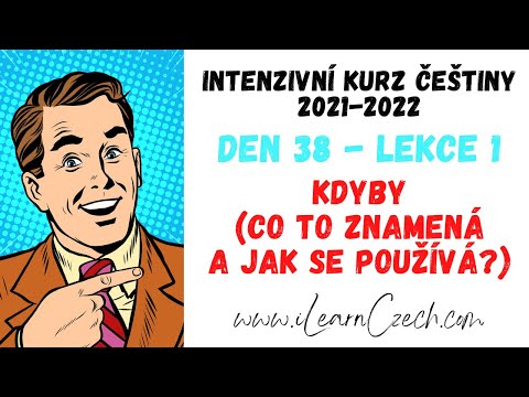 Видео: Курс чешского 38.1: Как сказать "если бы" на чешском?