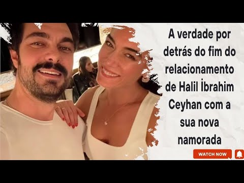 Видео: Правда о конце отношений Халила Ибрагима Джейхана с его новой девушкой