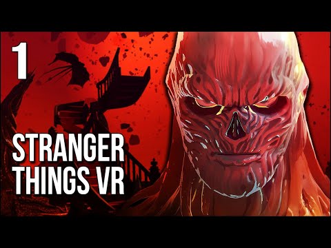 Видео: Stranger Things VR | Часть 1 | Играйте за злодея и станьте свидетелем восхождения Векны