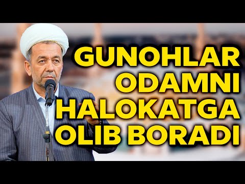 Видео: Гуноҳлар одамни қандай ҳалокатга олиб боради. Азизхўжа Бухорий
