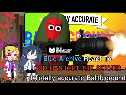 Видео: Реакция Blue Archive на БОГ ПОКИНУЛ СЕРВЕР | Абсолютно точная информация о Battleground (BA x Gac...