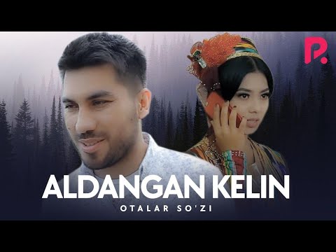 Видео: Otalar so'zi - Aldangan kelin | Оталар сузи - Алданган келин