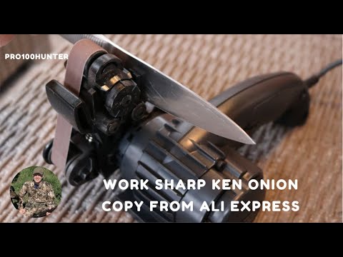 Видео: Китайский клон Work Sharp ken onion