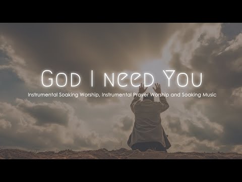 Видео: Боже, ты мне нужен, Инструментальное пропитывающее поклонение, Инструментальное молитвенное