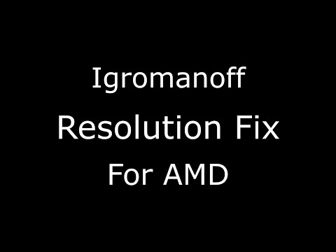 Видео: Anomaly Resolution Fix от Igromanoff для AMD.