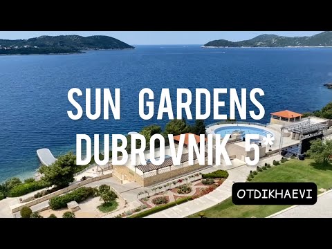 Видео: Sun Gardens Dubrovnik 5* - классный отель в красивом месте, обзор июнь 2021