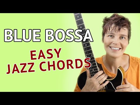 Видео: BLUE BOSSA — лёгкие гитарные аккорды | Урок игры на гитаре Blue Bossa
