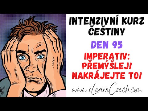 Видео: Курс чешского 95: Будьте осторожны с этими императивами! (-EJ/TE)
