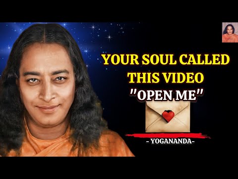 Видео: Это видео здесь, потому что оно вам больше всего нужно (Зов души) — Парамаханса Йогананда #духовн...