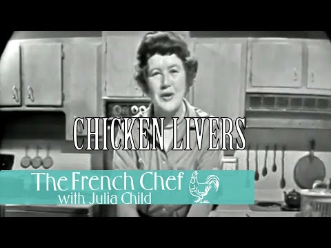 Видео: Куриная печень по-французски | Французский шеф-повар, сезон 1 | Джулия Чайлд