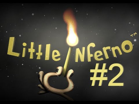 Видео: Little Inferno - СТРОИМ PINGAS - 2 Серия