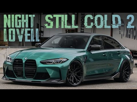 Видео: Still Cold 2 - Night Lovell | Самый Слушаемый Ремикс 2024 The Most Listened Remix 2024 Bass Boosted🔊