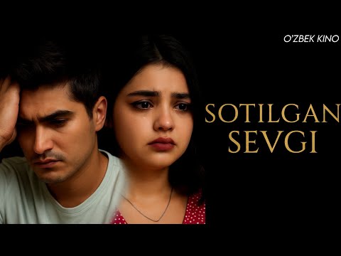Видео: О'ZBEK FILM || SOTILGAN SEVGI ||  ЎЗБЕК ФИЛМ.
