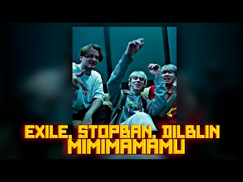 Видео: Exile,StopBan,DilBlin- MiMiMaMaMu/ТЕКСТ ПЕСНИ