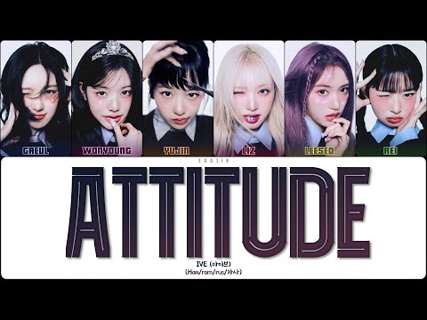 Видео: IVE - ATTITUDE (ПЕРЕВОД | КИРИЛЛИЗАЦИЯ | COLOR CODED LYRICS)