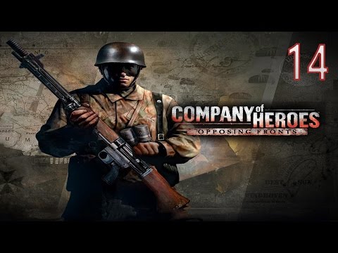 Видео: Company of Heroes: Opposing Fronts — Прохождение Часть - 14.