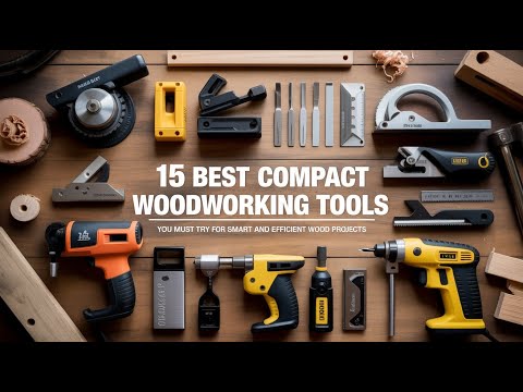 Видео: 15 лучших компактных инструментов для деревообработки для начинающих мастеров и мастеров по дерев...