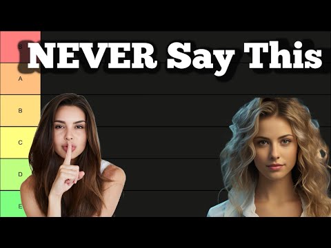 Видео: Что НИКОГДА не следует говорить женщине (СПИСОК УРОВНЯ)
