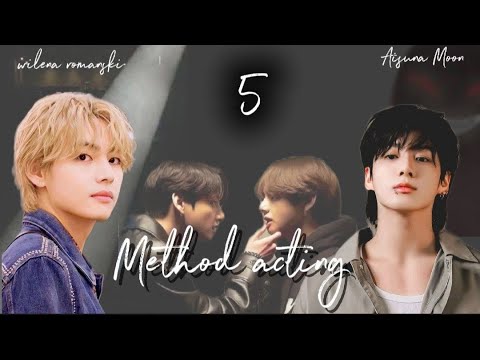 Видео: Method acting / часть 5 / автор wilena romanski / ВИГУКИ ЮНМИНЫ / озвучка фанфика